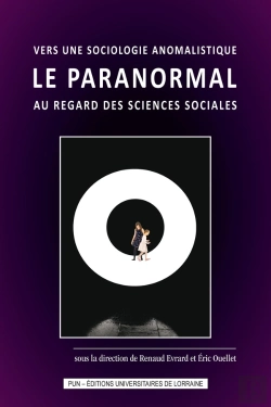 Bertrand.pt - Vers Une Sociologie Anomalistique : Le Paranormal Au Regard Des Sciences Sociales