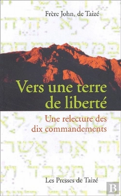 Bertrand.pt - Vers Une Terre De Liberté ; Une Relecture Des Dix Commandements