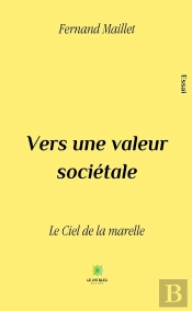 Vers Une Valeur Societale - Le Ciel De La Marelle