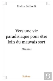 Vers Une Vie Paradisiaque Pour Etre Loin Du Mauvais Sort