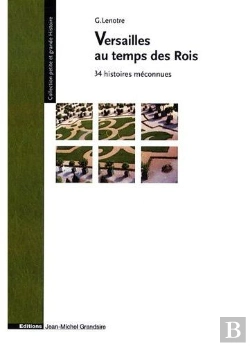 Bertrand.pt - Versailles Au Temps Des Rois ; 34 Histoires Méconnues