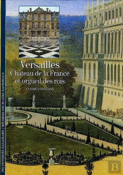 Bertrand.pt - Versailles, Château De La France Et Orgueil Des Rois