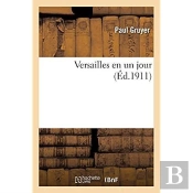 Versailles En Un Jour