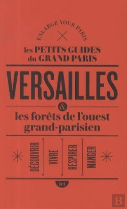 Bertrand.pt - Versailles Et Les Forêts De L'Ouest Grand-Parisien