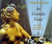 Versailles ; Les Grandes Eaux