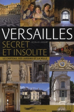 Bertrand.pt - Versailles Secret Et Insolite