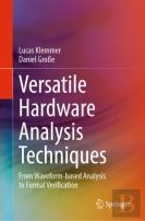 Versatile Hardware Analysis Techniques