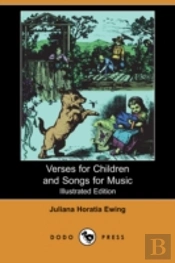 Verses For Children And Songs For Music (Illustrated Edition) (Dodo Press)