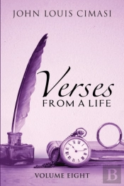 Verses From A Life, Volume Eight