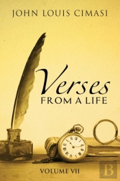 Verses From A Life, Volume Vii