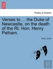 Verses To ... The Duke Of Newcastle, On
