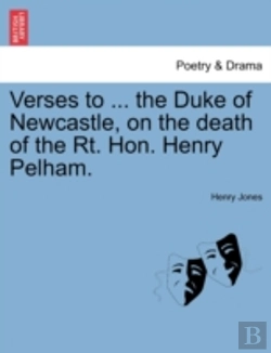 Bertrand.pt - Verses To ... The Duke Of Newcastle, On