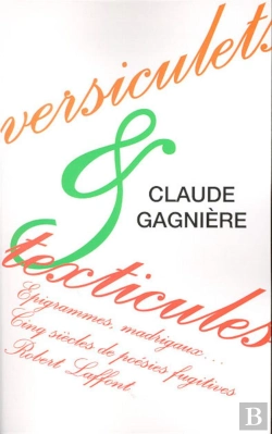 Bertrand.pt - Versiculets Et Texticules ; Epigrammes, Madrigaux, Cinq Siecles De Poesies Fugitives