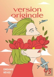 Version Originale No. 3: Rêves / Dreams : Revue Littéraire / Literary Magazine