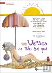 Versos de Não Sei Quê - Antologia Poética