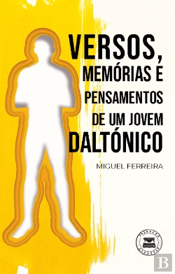 Bertrand.pt - Versos, Memórias e Pensamentos de um Jovem Daltónico