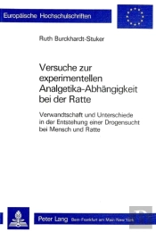 Versuche Zur Experimentellen Analgetika-Abhaengigkeit Bei Der Ratte