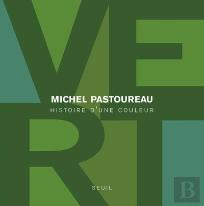 Vert : Histoire D'Une Couleur