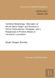 Vertebral Morphology, Alternation Of Neural Spine Height, And Structure In Permo-Carboniferous Tetrapods, And A Reappraisal Of Primitive Modes Of Terrestrial Locomotion