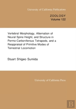 Bertrand.pt - Vertebral Morphology, Alternation Of Neural Spine Height, And Structure In Permo-Carboniferous Tetrapods, And A Reappraisal Of Primitive Modes Of Terrestrial Locomotion