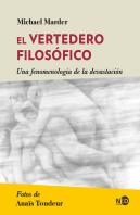 Vertedero Filosofico Una Fenomenologia De La Devastacion