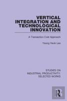 Vertical Integration And Technological Innovation