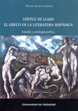 Bertrand.pt - Vértice De Llama. El Greco En La Literatura Hispánica. Estudio Y Antología Poética