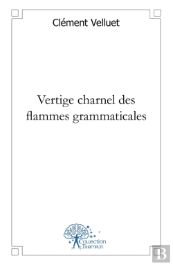 Bertrand.pt - Vertige Charnel Des Flammes Grammaticales