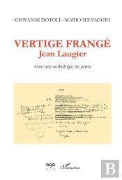 Vertige Frangé ; Jean Laugier Avec Une Anthologie Du Poète
