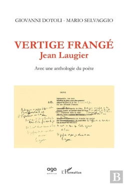 Bertrand.pt - Vertige Frangé ; Jean Laugier Avec Une Anthologie Du Poète