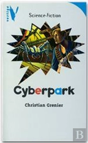 Vertige Science-Fiction ; Cyberpark