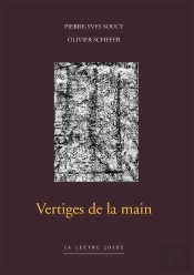 Vertiges De La Main : Sur Quelques Dessins De Pierre-Yves Soucy
