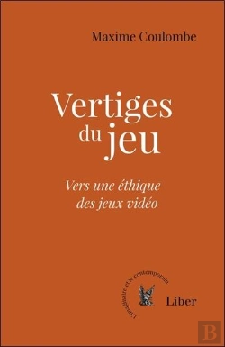 Bertrand.pt - Vertiges Du Jeu : Vers Une Éthique Des Jeux Vidéo