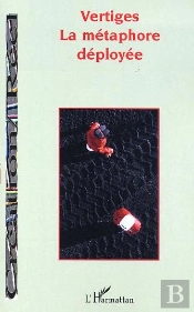 Vertiges ; La Métaphore Déployée