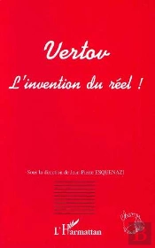 Vertov L'Invention Du Reel