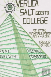 Veruca Salt Goes To College - Selected Songs & Poems - 2014-2015