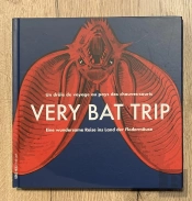 Very Bad Trip - Un Drole De Voyage Au Pays Des Chauves-Souris.