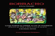Very Drunk / Borracho Â€“ Love Poems & Other Acts Of Madness / Poemas De Amor Y Otros Actos De Locura