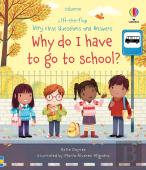 Very First Questions And Answers Why Do I Have To Go To School?