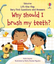 Very First Questions And Answers Why Should I Brush My Teeth?