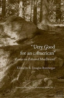 Bertrand.pt - Very Good For An American - Essays On Edward Macdowell
