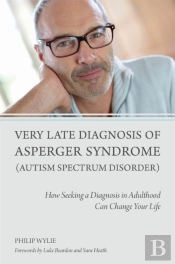Very Late Diagnosis Of Asperger Syndrome (Autism Spectrum Disorder)