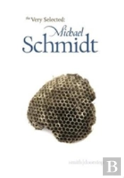 Very Selected Poems: Michael Schmidt