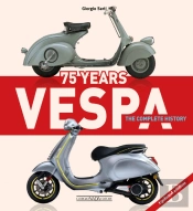 Vespa 75 Years: The Complete History