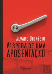 Véspera de uma Aposentação