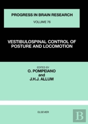 Vestibulospinal Control Of Posture And Locomotion