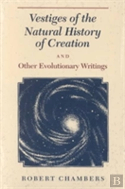 Bertrand.pt - Vestiges Of The Natural History Of Creation And Other Evolutionary Writings