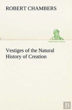 Bertrand.pt - Vestiges Of The Natural History Of Creation