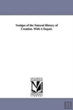 Bertrand.pt - Vestiges Of The Natural History Of Creation. With A Sequel.