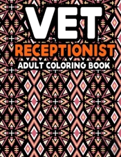 Vet Receptionist Adult Coloring Book